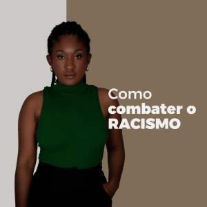 como-combater-o-Racismo